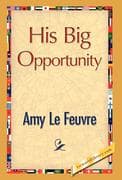 His Big Opportunity