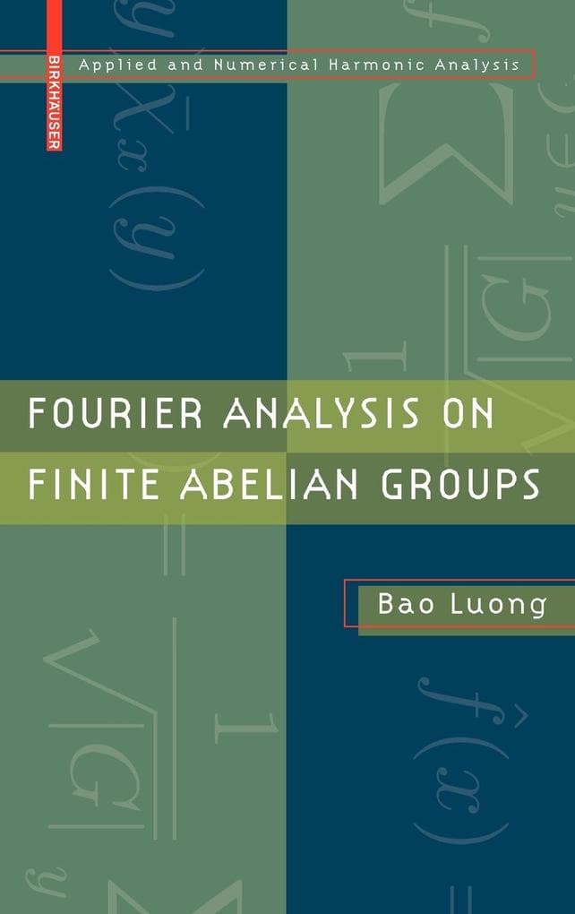 Fourier Analysis on Finite Abelian Groups