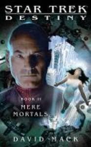 Star Trek: Destiny: Mere Mortals