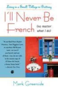 I'll Never Be French (no matter what I do)