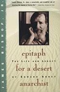 Epitaph For A Desert Anarchist