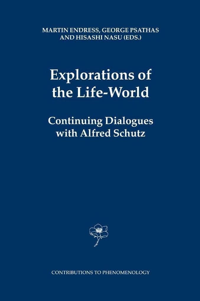 Explorations of the Life-World