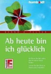 Ab heute bin ich glücklich