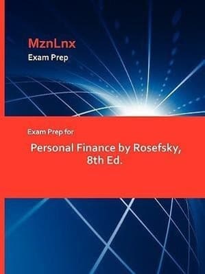 Exam Prep for Personal Finance by Rosefsky, 8th Ed.