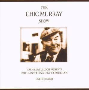 The Chic Murray Show - Live in Concert