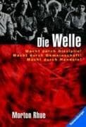 Die Welle: Bericht über einen Unterrichtsversuch, der zu weit ging. (Ein Buch, das vor rechter Propa