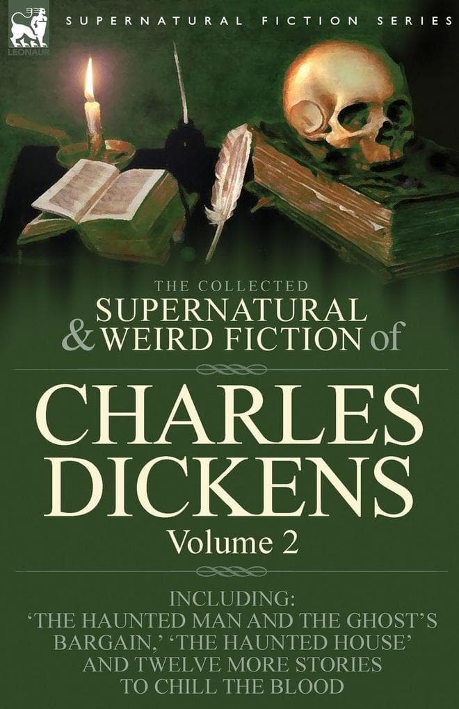 The Collected Supernatural and Weird Fiction of Charles Dickens-Volume 2