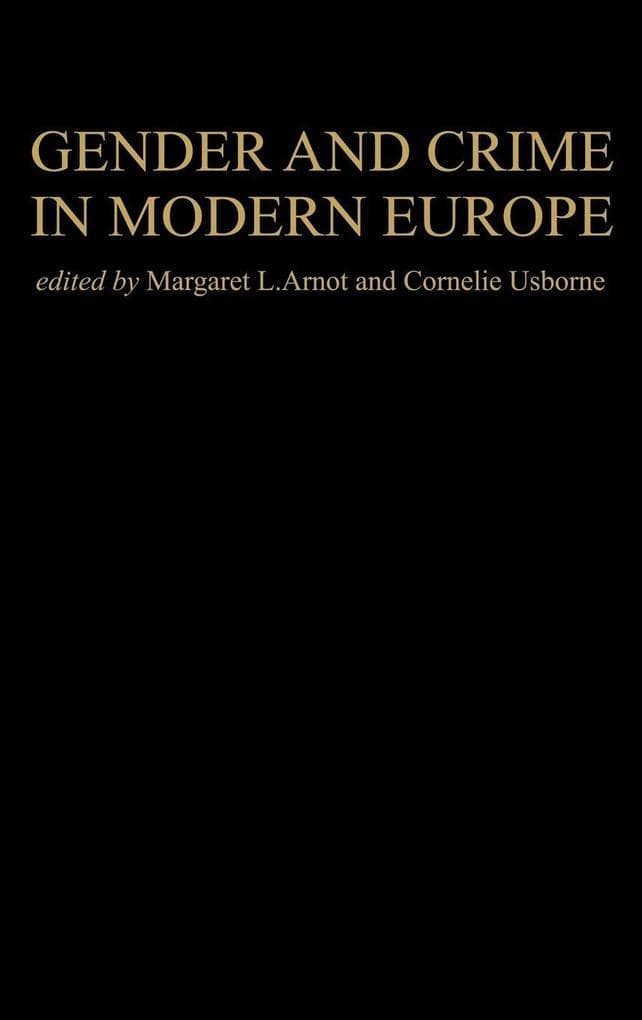 Gender And Crime In Modern Europe