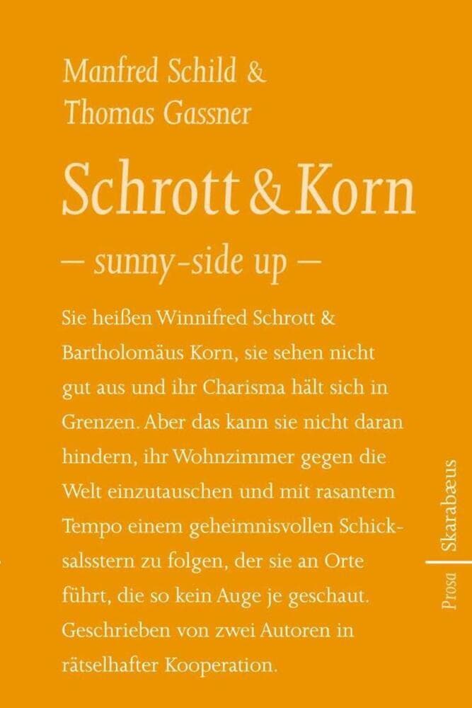 Schrott & Korn: sunny-side up