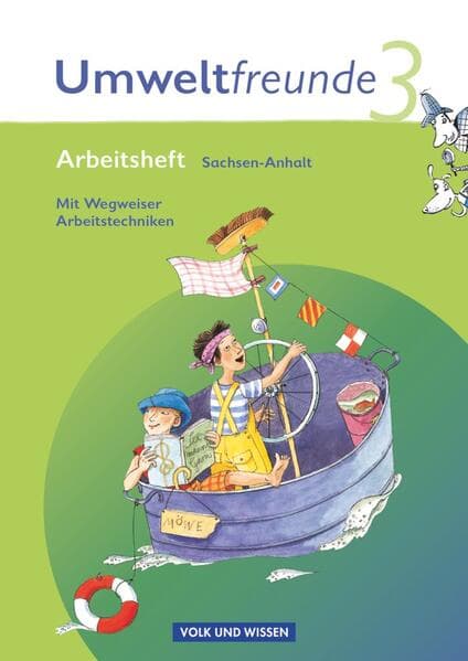 Umweltfreunde 3. Schuljahr. Neubearbeitung 2009. Arbeitsheft. Sachsen-Anhalt