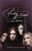 Pretty Little Liars 01 - Unschuldig
