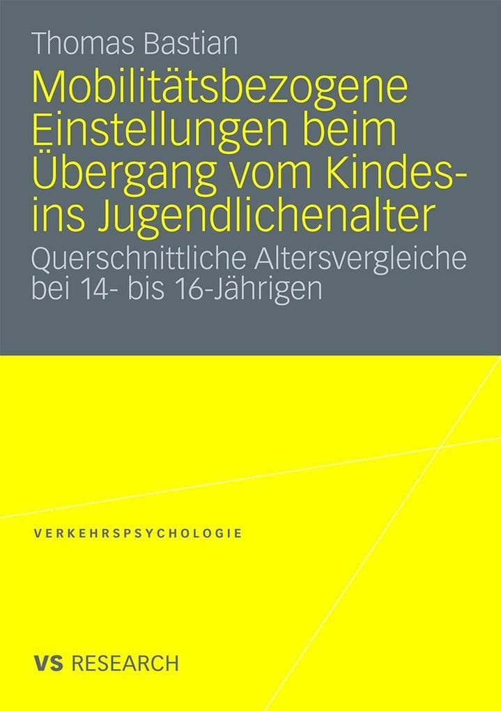 Mobilitätsbezogene Einstellungen beim Übergang vom Kindes- ins Jugendlichenalter