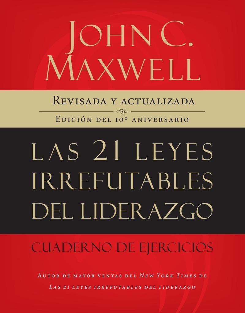 21 leyes irrefutables del liderazgo, cuaderno de ejercicios | Softcover | 21 Irrefutable Laws of Leadership Workbook