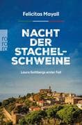Nacht der Stachelschweine: Laura Gottbergs erster Fall