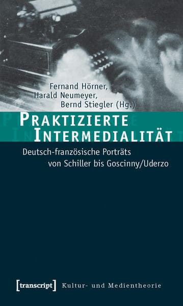Praktizierte Intermedialität