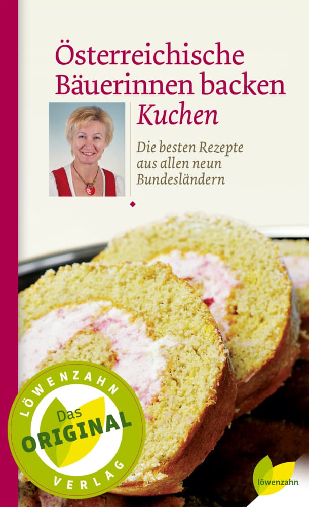 Österreichische Bäuerinnen backen Kuchen: Die besten Rezepte aus allen neun Bundesländern