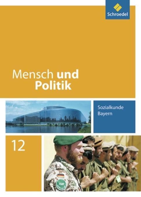 Mensch und Politik 12. Schulbuch. Bayern