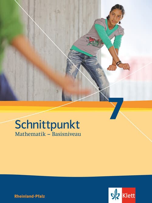 Schnittpunkt Mathematik. Neubearbeitung. Schülerbuch Basisniveau 7. Schuljahr. Ausgabe für Rheinland-Pfalz