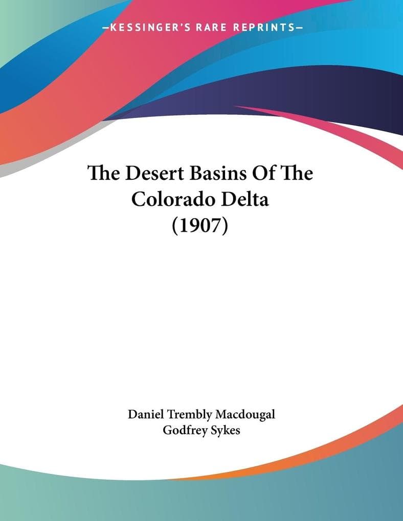 The Desert Basins Of The Colorado Delta (1907)