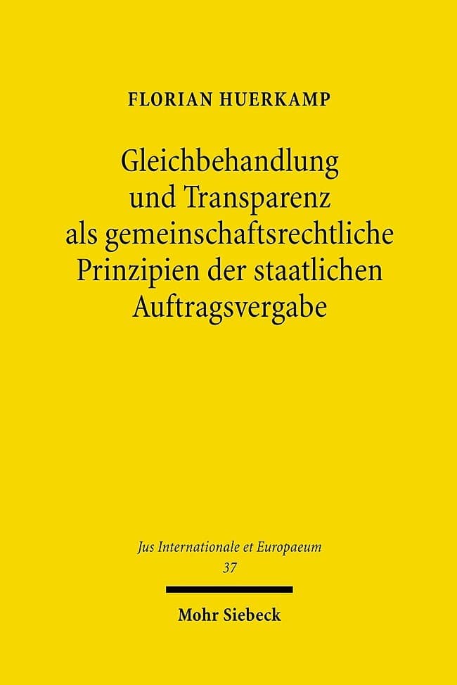 Gleichbehandlung und Transparenz als gemeinschaftsrechtliche Prinzipien der staatlichen Auftragsverg