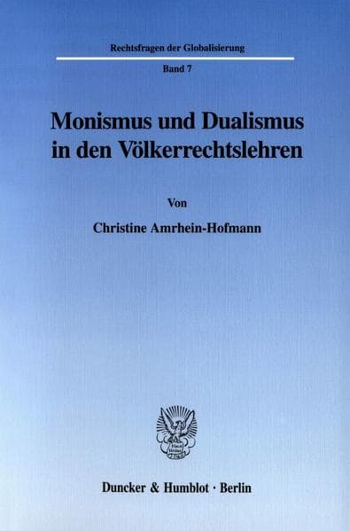 Monismus und Dualismus in den Völkerrechtslehren.