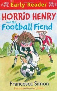 Horrid Henry Early Reader: Horrid Henry and the Football Fiend