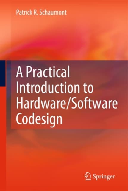A Practical Introduction to Hardware/Software Codesign