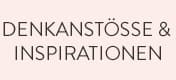 Denkanstöße & Inspirationen