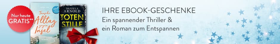 Ihre eBook-Geschenke bei Hugendubel: "Totenstille" von Daniela Arnold & "Tausche Alltag gegen Insel" von Anne Lux