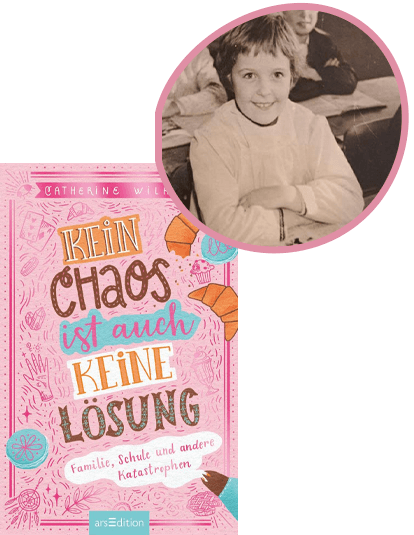 Kein Chaos ist auch keine Lösung! - Familie, Schule und andere Katastrophen