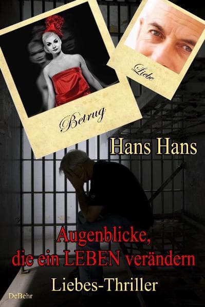 Augenblicke, die ein Leben verändern - Liebes - Thriller