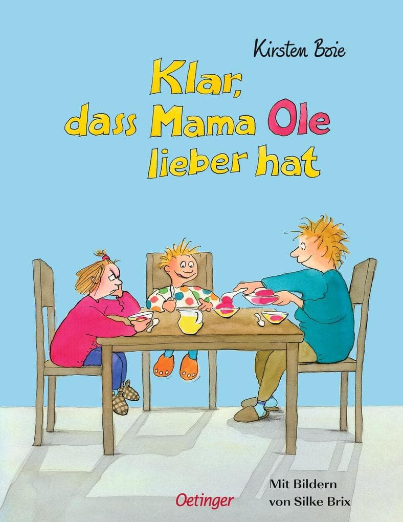 6. Kirsten Boie, Silke Brix-Henker: Klar, dass Mama Ole / Anna lieber hat