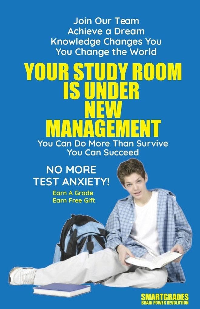 Your Study Room Is Under New Management Study Skills SMARTGRADES BRAIN POWER REVOLUTION: In 24 Hours, Students Achieve Academic Success, 5 Star Reviews!