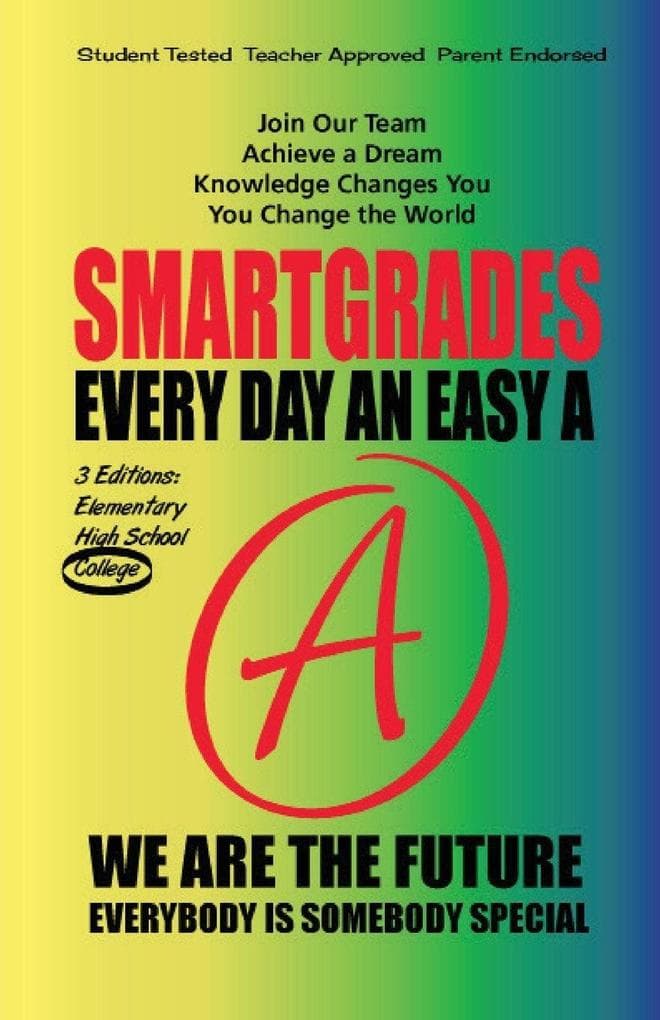 EVERY DAY AN EASY A Study Skills (College Edition Paperback) SMARTGRADES BRAIN POWER REVOLUTION: In 24 Hours, Students Achieve Academic Success, 5 Star Reviews!