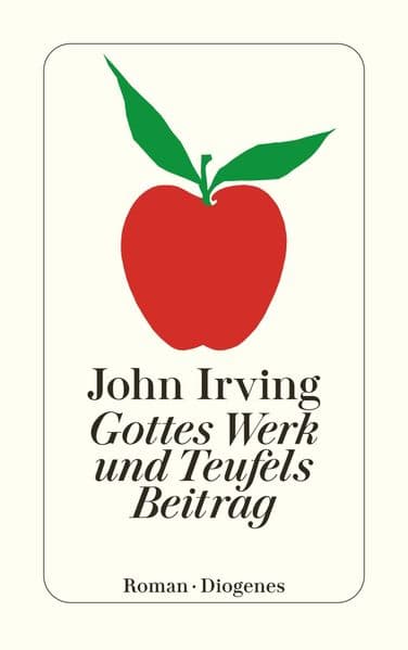 2. John Irving: Gottes Werk und Teufels Beitrag
