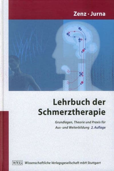 Lehrbuch der Schmerztherapie: Grundlagen, Theorie und Praxis für Aus- und Weiterbildung