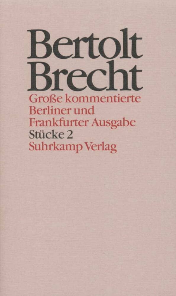 Werke. Große kommentierte Berliner und Frankfurter Ausgabe. 30 Bände (in 32 Teilbänden) und ein Registerband: Band 2: Stücke 2. Leben Eduards des Zweiten von England. Mann ist Mann (1926). Mann ist Mann (1938). Die Dreigroschenoper. Mahagonny. Aufstieg und Fall der Stadt Mahagonny