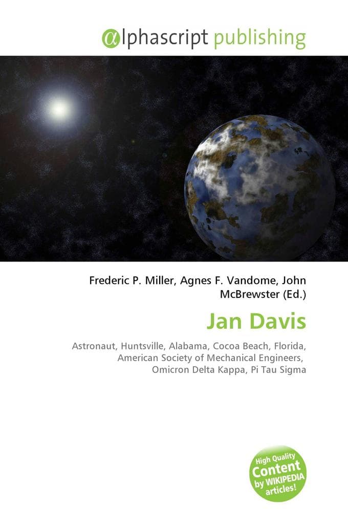 Jan Davis: Astronaut, Huntsville, Alabama, Cocoa Beach, Florida, American Society of Mechanical Engineers, Omicron Delta Kappa, Pi Tau Sigma