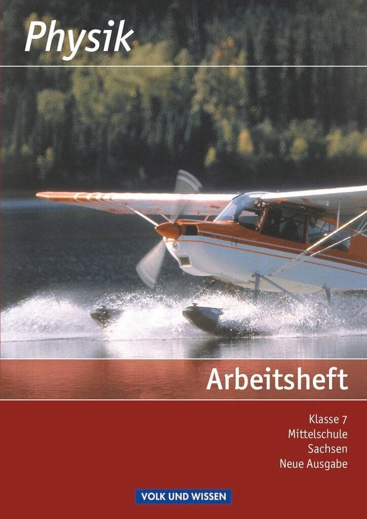 Physik 7. Schuljahr. Arbeitsheft. Mittelschule Sachsen