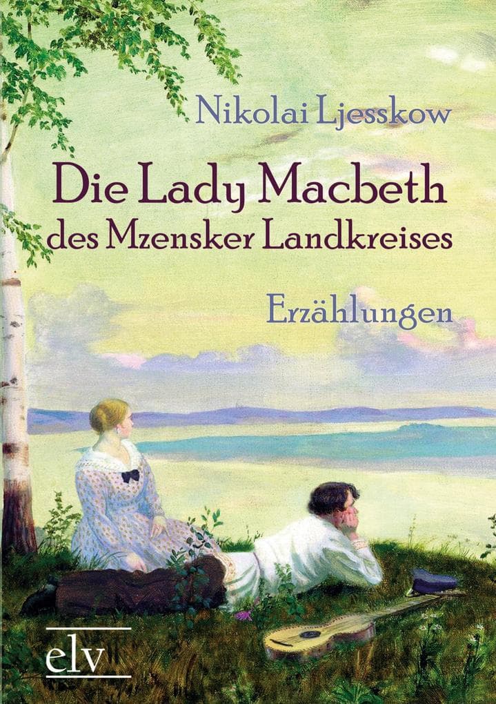 Die Lady Macbeth des Mzensker Landkreises: und andere Erzählungen