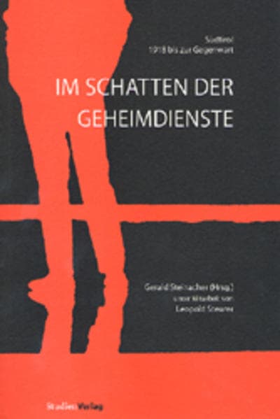 Im Schatten der Geheimdienste: Südtirol 1918 bis zur Gegenwart. Z. Tl. in engl. Sprache