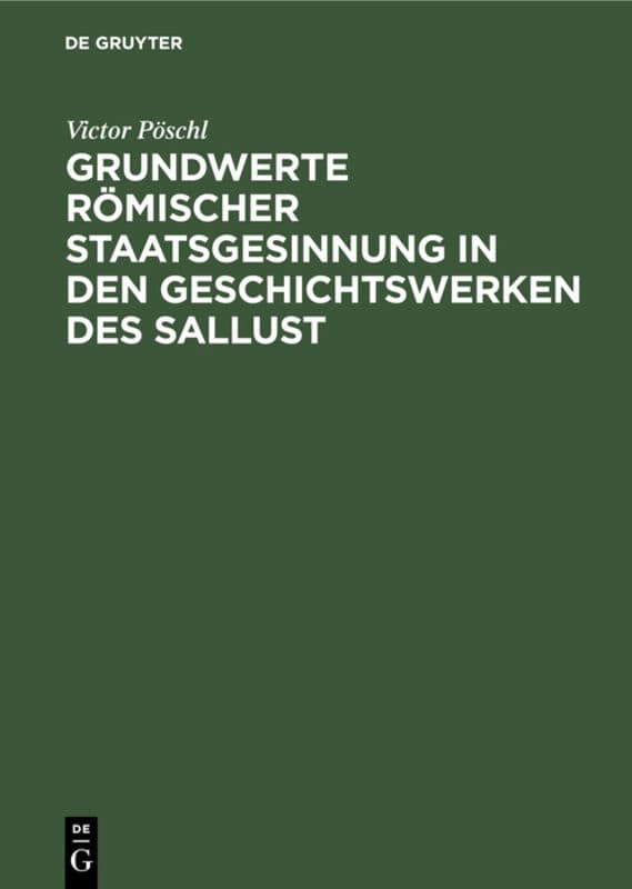 Grundwerte römischer Staatsgesinnung in den Geschichtswerken des Sallust