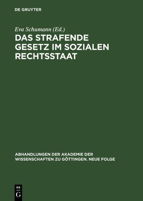 Das strafende Gesetz im sozialen Rechtsstaat: 15. Symposion der Kommission: "Die Funktion des Gesetzes in Geschichte und Gegenwart"