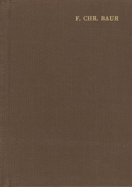 Ferdinand Christian Baur: Ausgewählte Werke / Band I: Historisch-kritische Untersuchungen zum Neuen Testament: Reprints aus 'Tübinger Zeitschrift für Theologie'