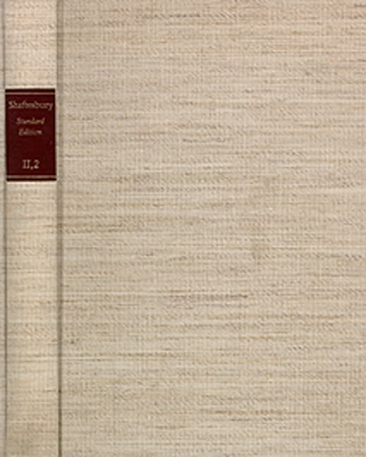 Shaftesbury (Anthony Ashley Cooper): Standard Edition / II. Moral and Political Philosophy. Band 2: An Inquiry concerning Virtue, or Merit; An Inquiry concerning Virtue