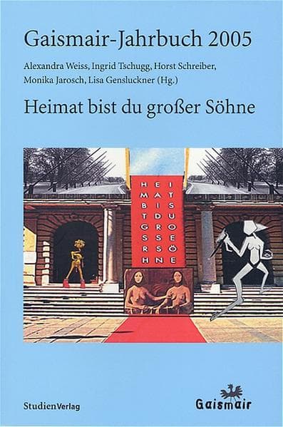 Gaismair-Jahrbuch 2005: Heimat bist du großer Söhne