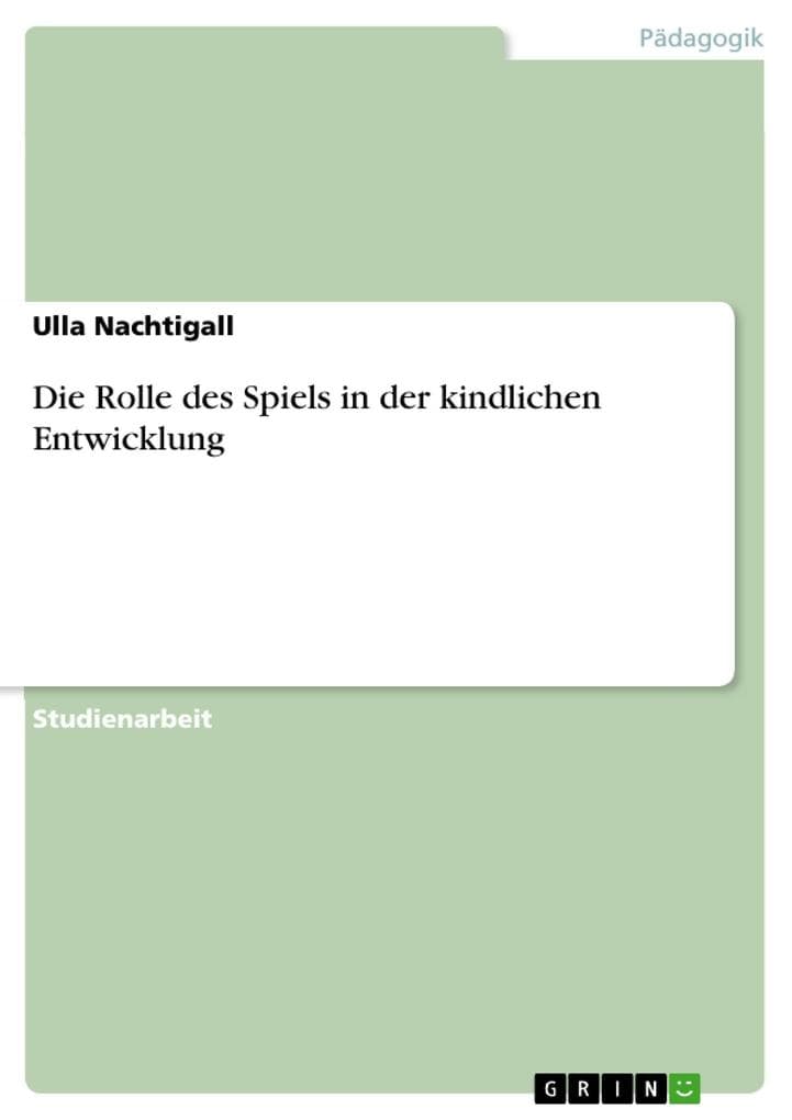 Die Rolle des Spiels in der kindlichen Entwicklung