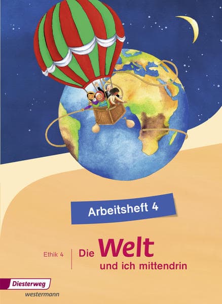 Die Welt - und ich mittendrin 4. Arbeitsheft