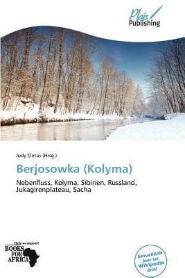 Berjosowka (Kolyma): Nebenfluss, Kolyma, Sibirien, Russland, Jukagirenplateau, Sacha
