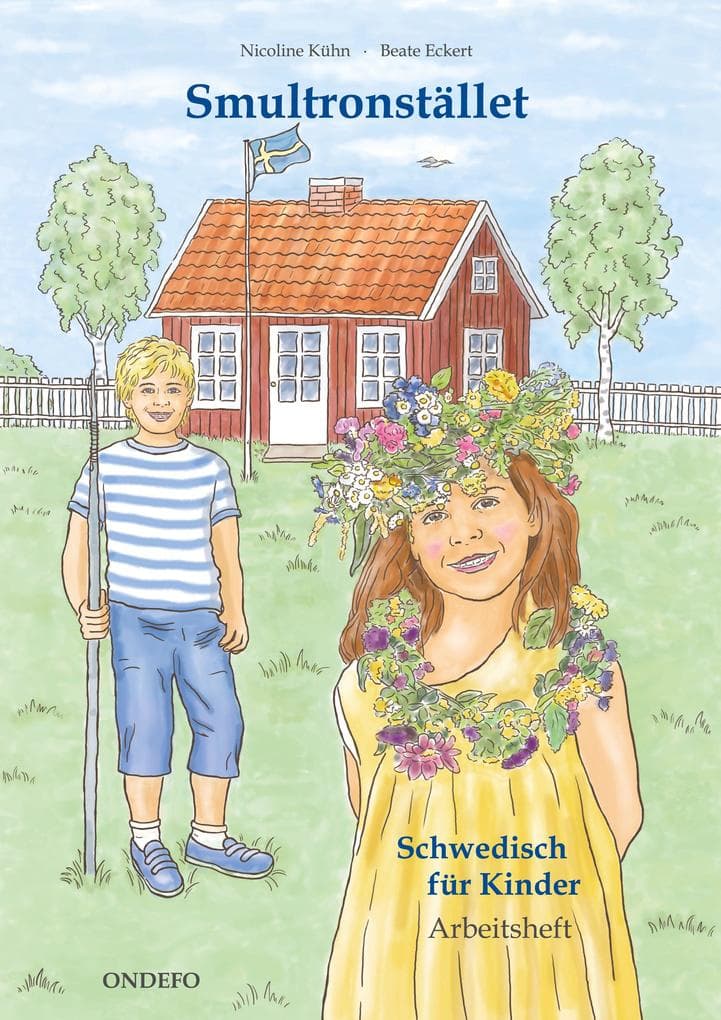 Arbeitsheft Smultronstället 1 - Schwedisch für Kinder: Das zugehörige Arbeitsheft zum Lehrwerk Smultronstället 1 - Schwedisch für Kinder